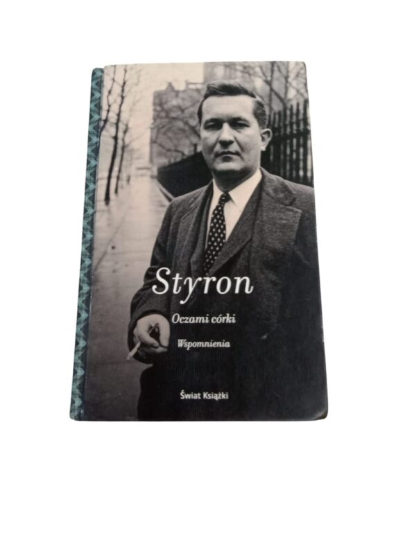 Oczami córki  (Through The Eyes Of A Daughter ) By Alexandra Styron