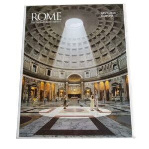 ROME: THE FASCINATION OF ETERNITY by GIANCARLO GASPONI