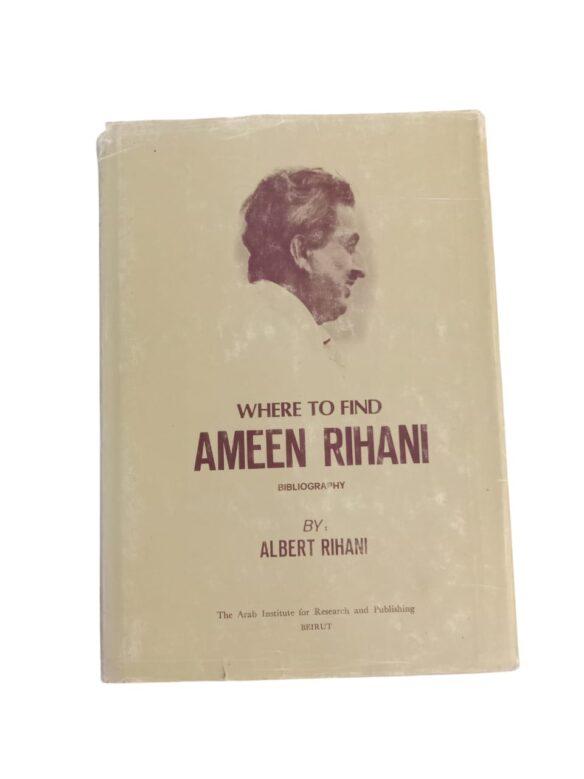 WHERE TO FIND AMEEN RIHANI BY: ALBERT RIHANI