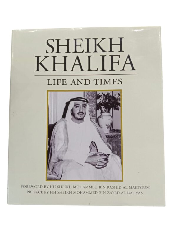 Sheikh Khalifa: Life and Times Book by Noor Ali Rashid