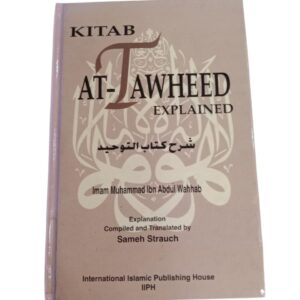 Kitab At-Tawheed Explained By Imam Muhammad Ibn Abdul Wahhab