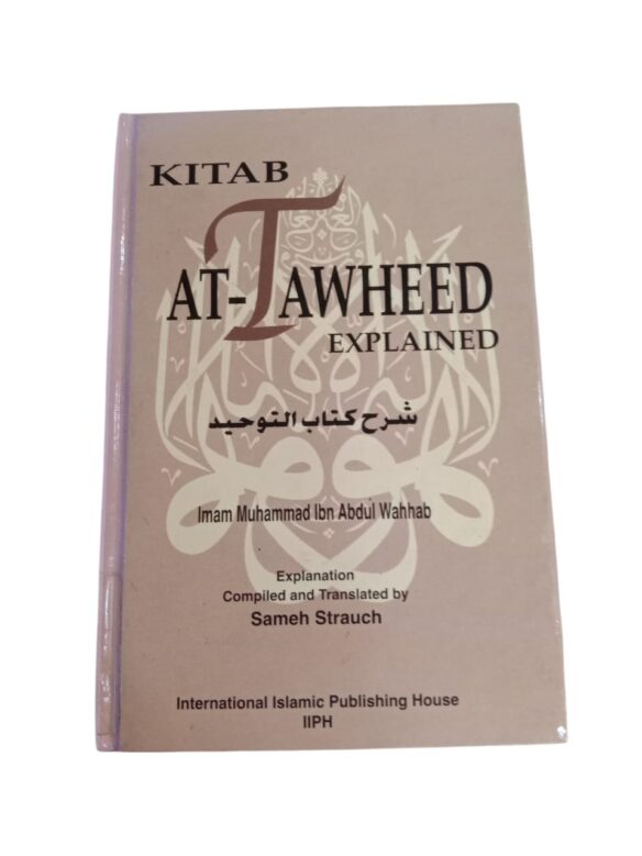 Kitab At-Tawheed Explained By Imam Muhammad Ibn Abdul Wahhab