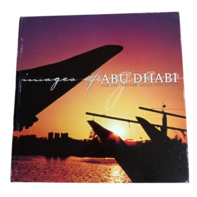 IMAGES OF ABU DHABI and the UNITED ARAB EMIRATES Book