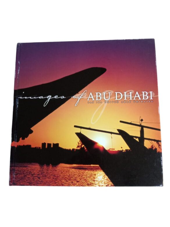 IMAGES OF ABU DHABI and the UNITED ARAB EMIRATES Book